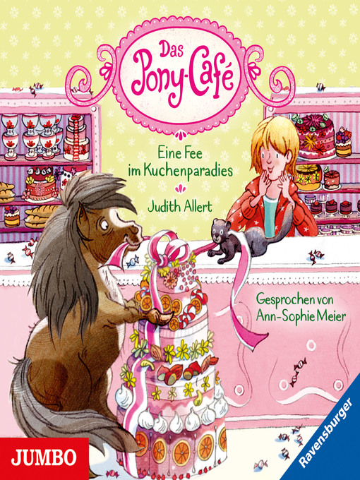 Titeldetails für Das Pony-Café. Eine Fee im Kuchenparadies [Band 5] nach Judith Allert - Verfügbar